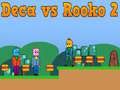 游戏Deca对Rooko 2在线