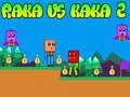 游戏Raka 对 Kaka 2在线