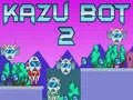 游戏Kazu Bot 2在线