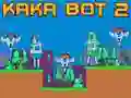 游戏Kaka Bot 2在线