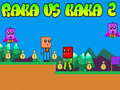 游戏Raka 对 Kaka 2在线