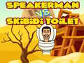 游戏Speakerman 对 Skibidi 厕所在线