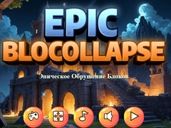 游戏史诗般的Blocollapse在线