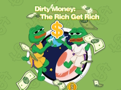 游戏肮脏的钱：富人变得更富在线