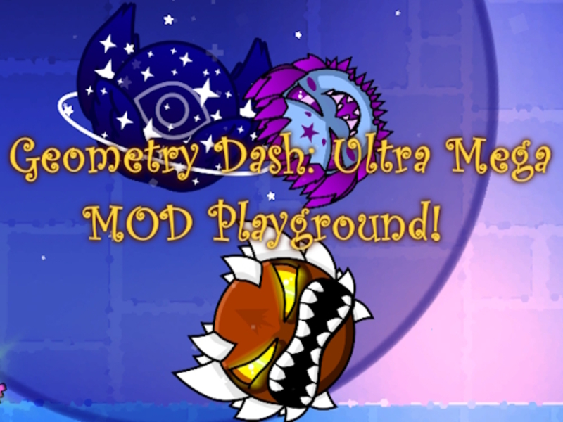 游戏几何仪表板：Ultra Mega Mod游乐场！在线